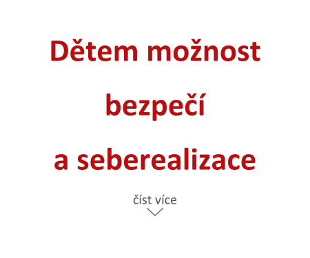 Dětem možnost bezpečí a seberealizace
