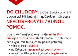 Lidem, kteří mají plat kolem výše minimální důstojné mzdy a nižší, stačí k propadu do chudoby třeba jen větší zákrok u zubaře.