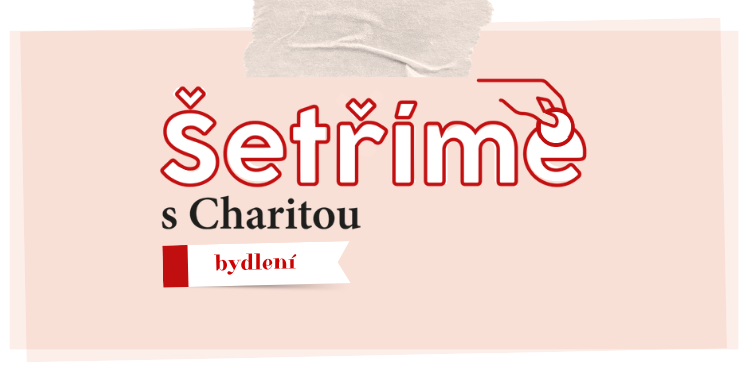 Šetříme s Charitou - bydlení