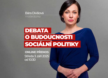 Debata o budoucnosti sociální politiky v Česku