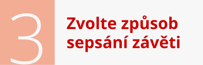 Zvolte způsob sepsání závěti