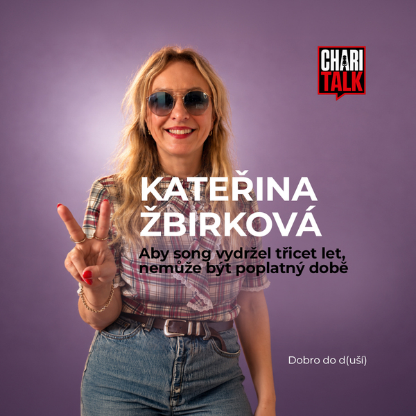 Aby song vydržel třicet let, nemůže být poplatný době, říká Kateřina Žbirková Aby song vydržel třicet let, nemůže být poplatný době, říká Kateřina Žbirková